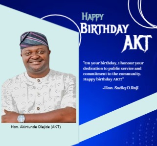 Hon. Sadiq O.Raji Felicitates AKT on his birthday